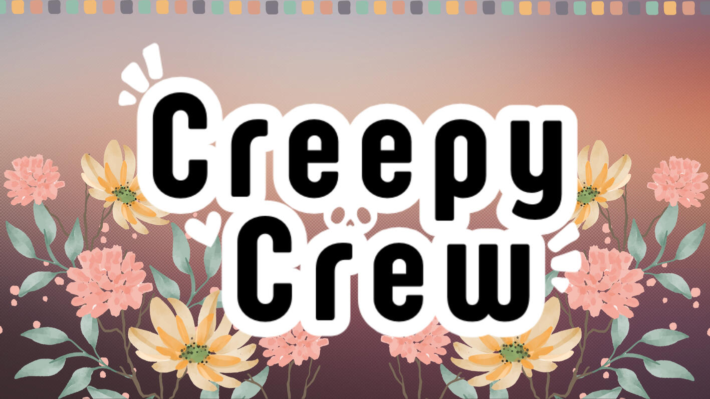 Creepy Crew